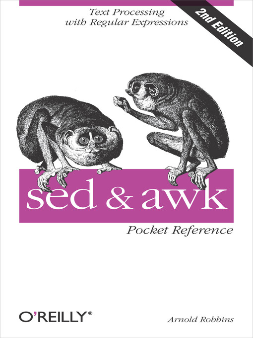 Title details for sed and awk Pocket Reference by Arnold Robbins - Available